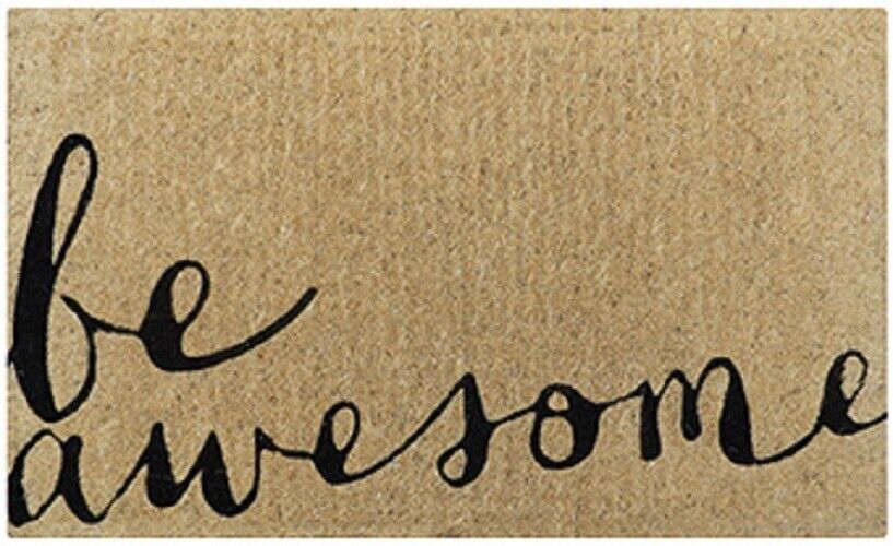 BE AWESOME-  Luxury Door mat by Doormat Designs -75 X 45 CM -100% COCONUT FIBRE
